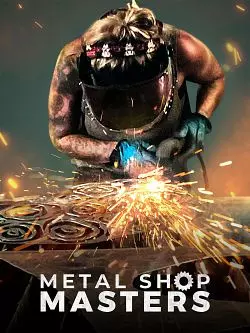 Metal Shop Masters - Saison 1 - vf
