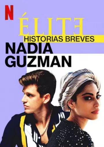 Élite : Histoires courtes - Nadia Guzmán - Saison 1 - VF HD