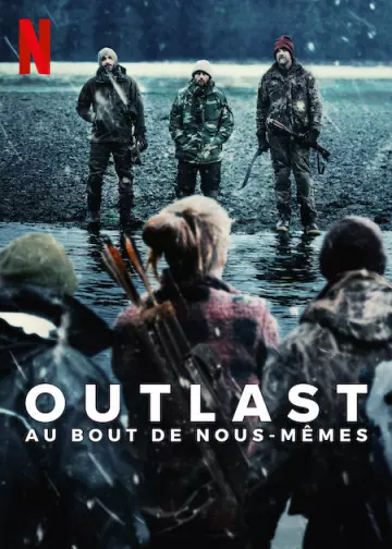Outlast : Au bout de nous-mêmes - Saison 1 - VOSTFR HD