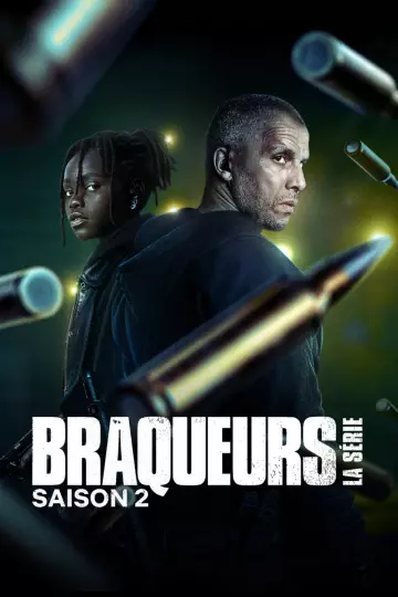 Braqueurs: La série - Saison 2 - VF HD