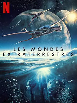 Les Mondes extraterrestres - Saison 1 - VOSTFR HD