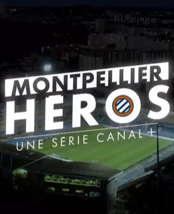 Montpellier Héros - Saison 1 - VF HD