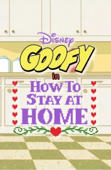 Disney Presents Goofy in How to Stay at Home - Saison 1 - VF HD