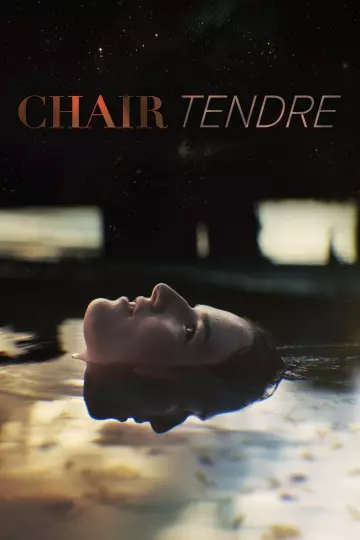 Chair tendre - Saison 1 - VF HD